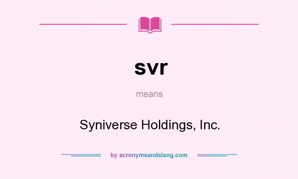 What does svr mean? It stands for Syniverse Holdings, Inc.