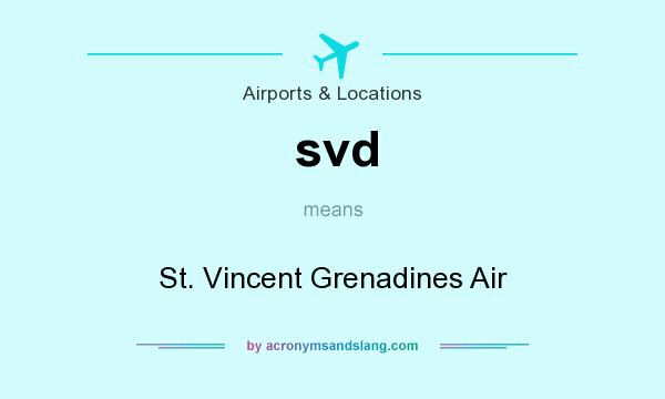 What does svd mean? It stands for St. Vincent Grenadines Air