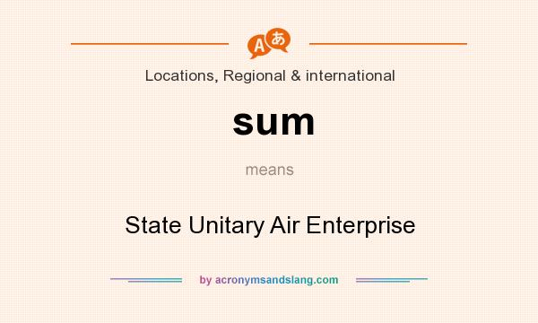 What does sum mean? It stands for State Unitary Air Enterprise