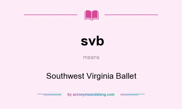 What does svb mean? It stands for Southwest Virginia Ballet