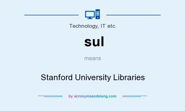 What does sul mean? It stands for Stanford University Libraries