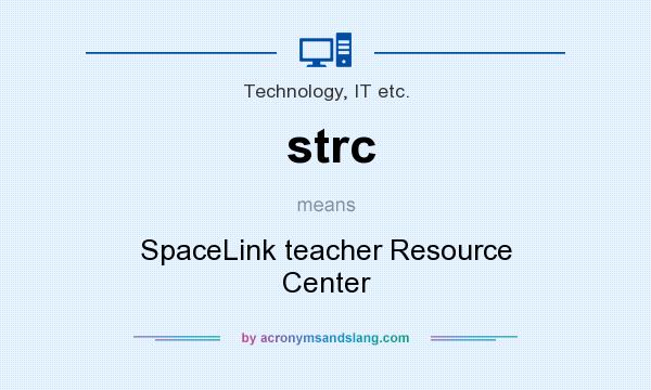 What does strc mean? It stands for SpaceLink teacher Resource Center