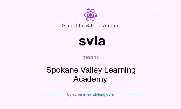 What does svla mean? It stands for Spokane Valley Learning Academy