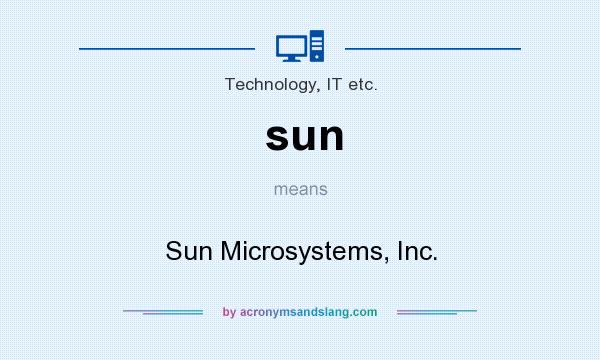 What does sun mean? It stands for Sun Microsystems, Inc.