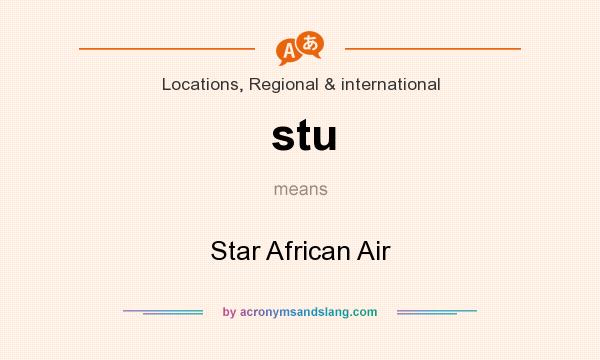 What does stu mean? It stands for Star African Air