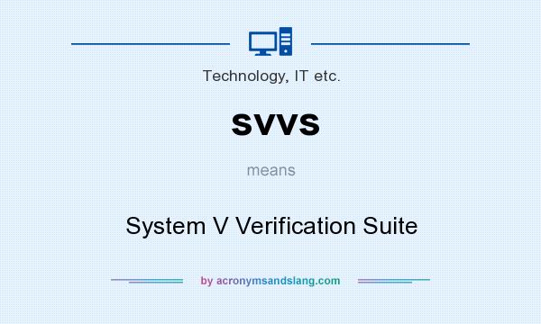 What does svvs mean? It stands for System V Verification Suite
