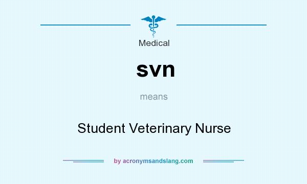 What does svn mean? It stands for Student Veterinary Nurse