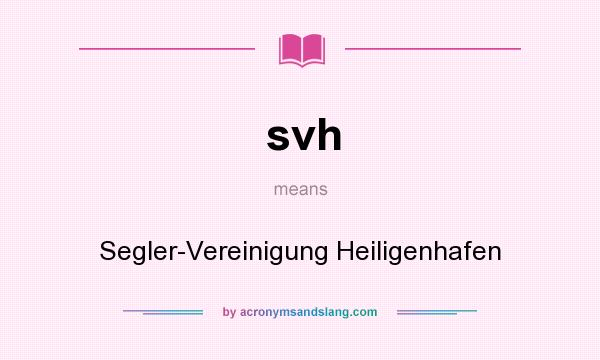 What does svh mean? It stands for Segler-Vereinigung Heiligenhafen