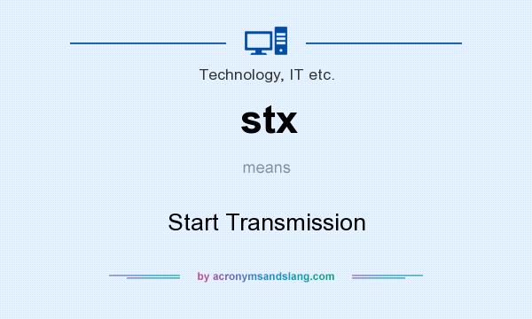 What does stx mean? It stands for Start Transmission