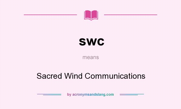 What does swc mean? It stands for Sacred Wind Communications