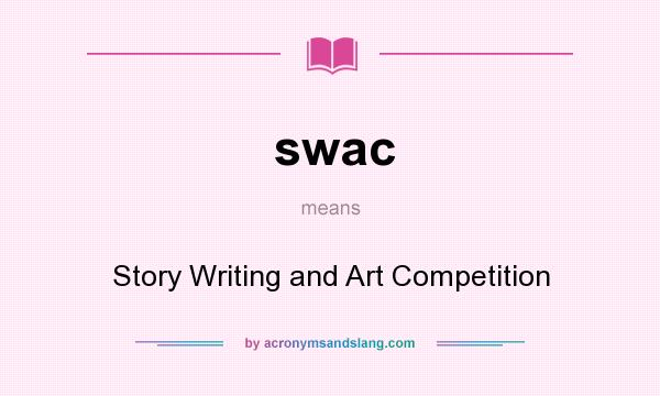 What does swac mean? It stands for Story Writing and Art Competition