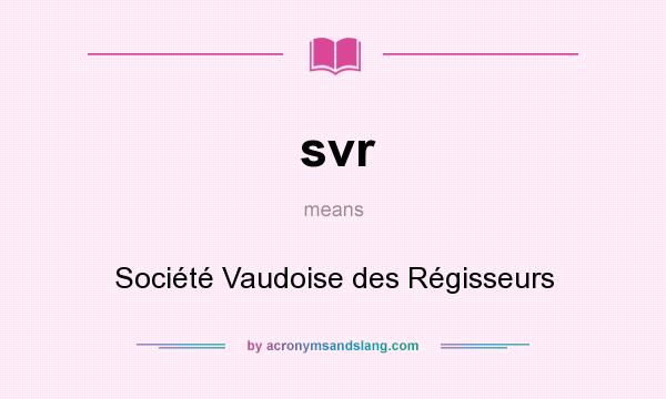 What does svr mean? It stands for Société Vaudoise des Régisseurs
