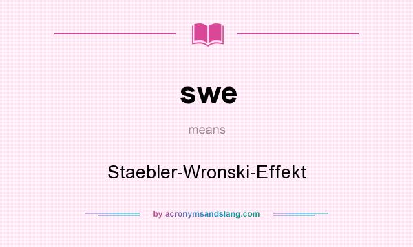 What does swe mean? It stands for Staebler-Wronski-Effekt