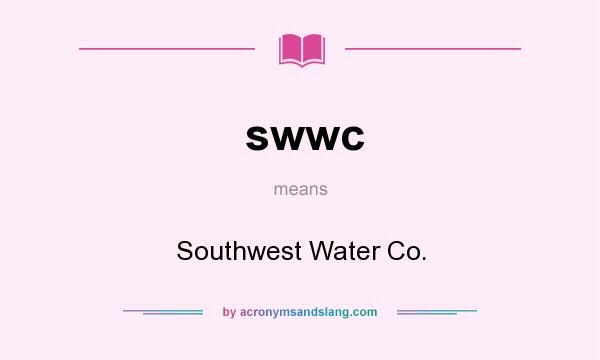 What does swwc mean? It stands for Southwest Water Co.