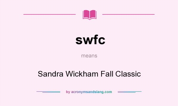 What does swfc mean? It stands for Sandra Wickham Fall Classic