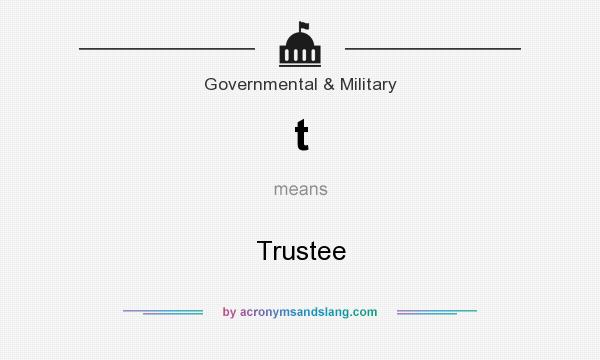 What does t mean? It stands for Trustee
