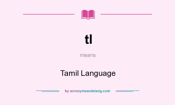 What does tl mean? It stands for Tamil Language
