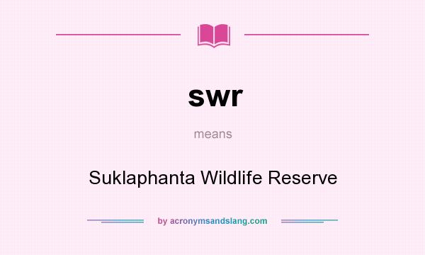 What does swr mean? It stands for Suklaphanta Wildlife Reserve
