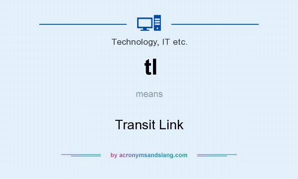 What does tl mean? It stands for Transit Link