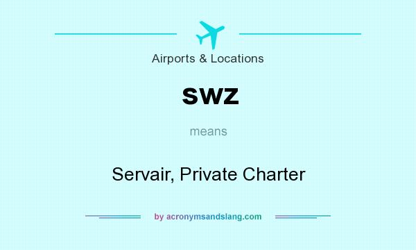 What does swz mean? It stands for Servair, Private Charter