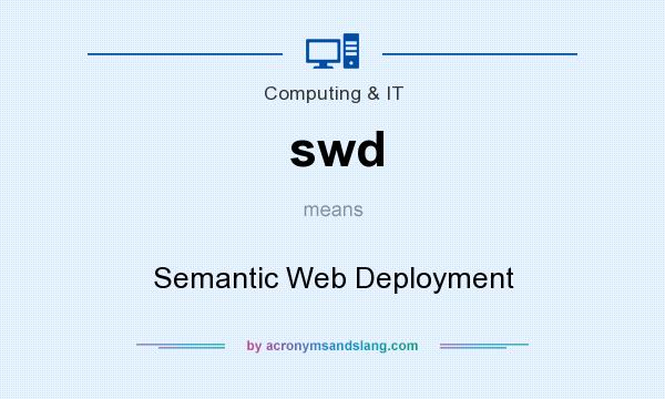 What does swd mean? It stands for Semantic Web Deployment