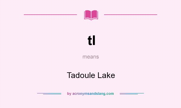 What does tl mean? It stands for Tadoule Lake