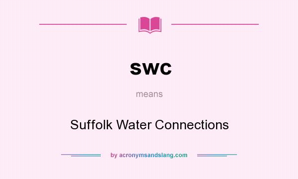 What does swc mean? It stands for Suffolk Water Connections