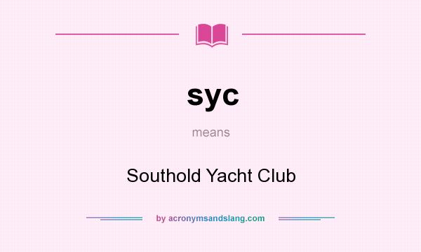 What does syc mean? It stands for Southold Yacht Club