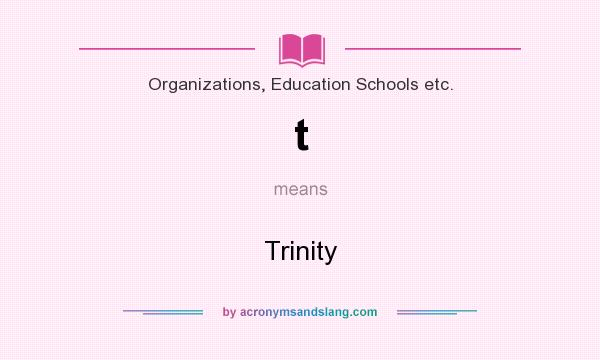 What does t mean? It stands for Trinity