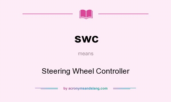 What does swc mean? It stands for Steering Wheel Controller