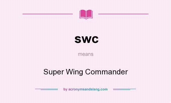 What does swc mean? It stands for Super Wing Commander