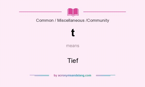 What does t mean? It stands for Tief