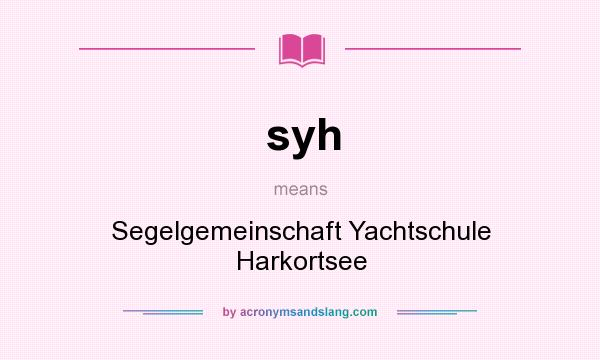 What does syh mean? It stands for Segelgemeinschaft Yachtschule Harkortsee