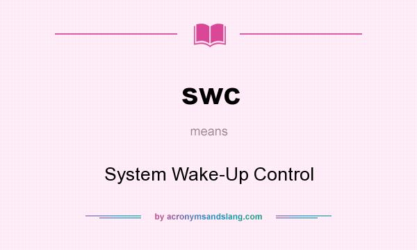 What does swc mean? It stands for System Wake-Up Control