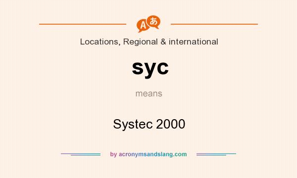 What does syc mean? It stands for Systec 2000