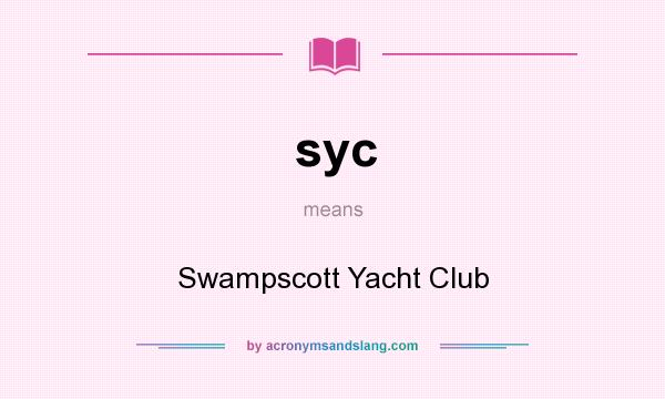 What does syc mean? It stands for Swampscott Yacht Club