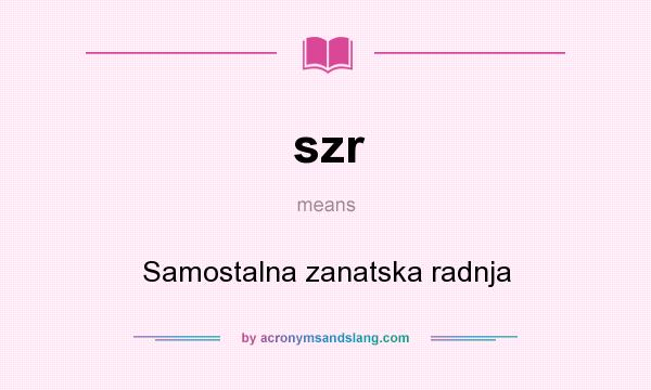 What does szr mean? It stands for Samostalna zanatska radnja
