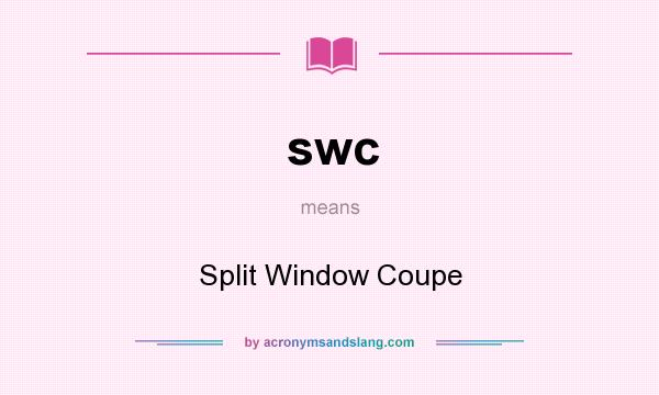 What does swc mean? It stands for Split Window Coupe