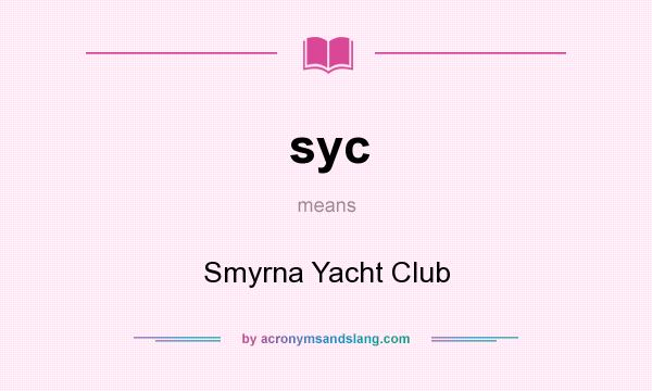 What does syc mean? It stands for Smyrna Yacht Club