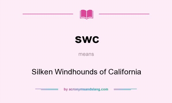 What does swc mean? It stands for Silken Windhounds of California