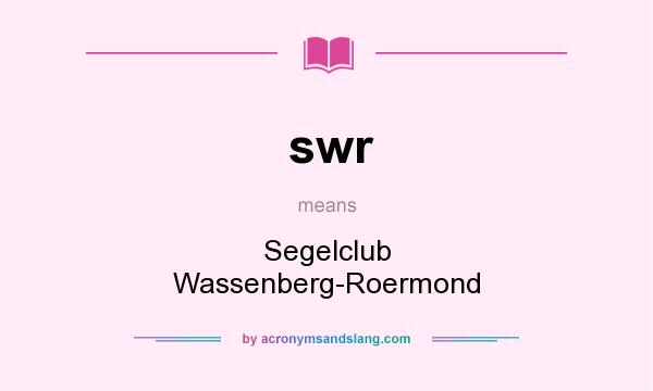 What does swr mean? It stands for Segelclub Wassenberg-Roermond