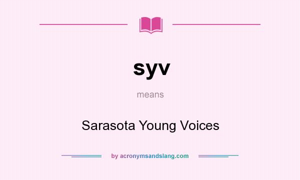 What does syv mean? It stands for Sarasota Young Voices
