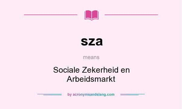 What does sza mean? It stands for Sociale Zekerheid en Arbeidsmarkt
