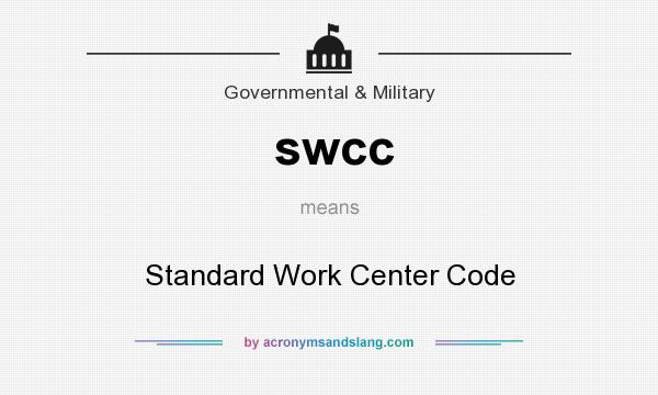 What does swcc mean? It stands for Standard Work Center Code
