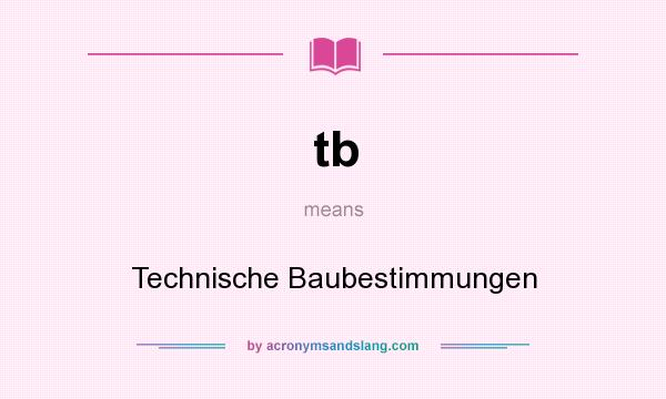 What does tb mean? It stands for Technische Baubestimmungen