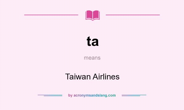 What does ta mean? It stands for Taiwan Airlines