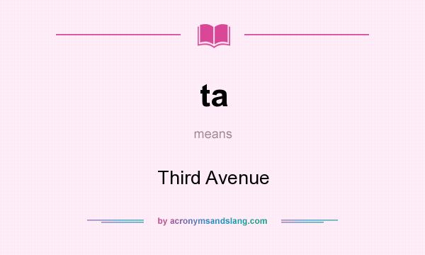 What does ta mean? It stands for Third Avenue