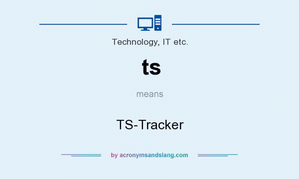 What does ts mean? It stands for TS-Tracker