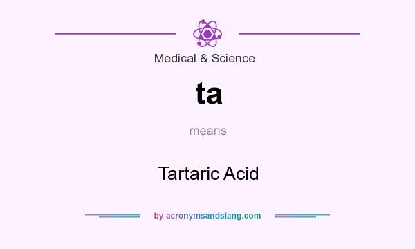 What does ta mean? It stands for Tartaric Acid