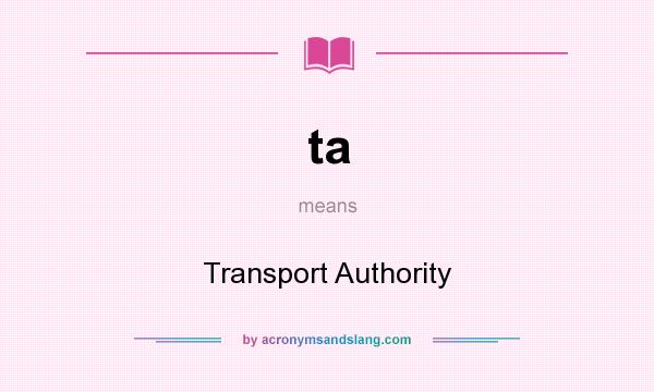 What does ta mean? It stands for Transport Authority